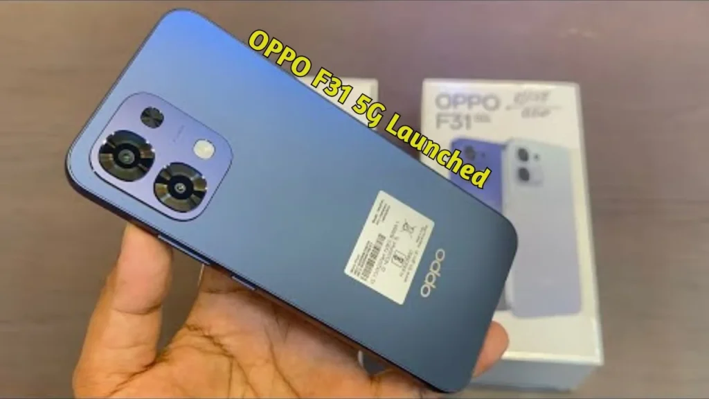 OPPO F31 5G Launched