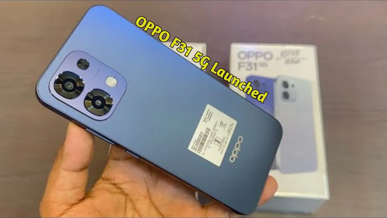 OPPO F31 5G Launched